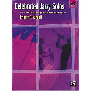 Celebrated Jazzy Solos, Bk 3: 9 Solos in Jazz Styles for Early Intermediate to Intermediate Pianists