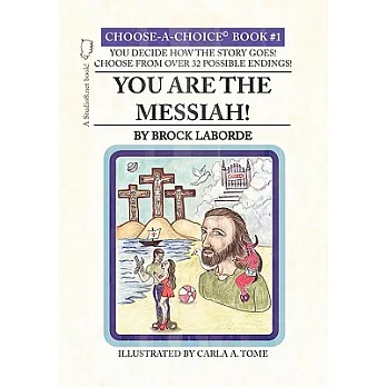 You Are the Messiah!: Choose-A-Choice Book #1