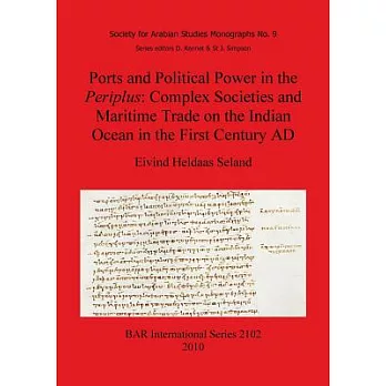 Ports and Political Power in the Periplus: Complex Societies and Maritime Trade on the Indian Ocean in the First Century AD