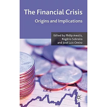 The Financial Crisis: Origins and Implications