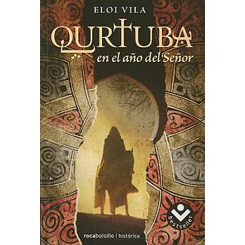 Qurtuba, en el ano del Senor / Qurtuba, in the Year of the Lord