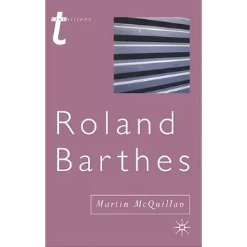 Roland Barthes: Or the Profession of Cultural Studies