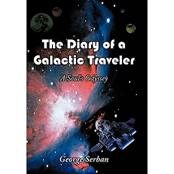 The Diary of a Galactic Traveler: A Soul’s Odyssey