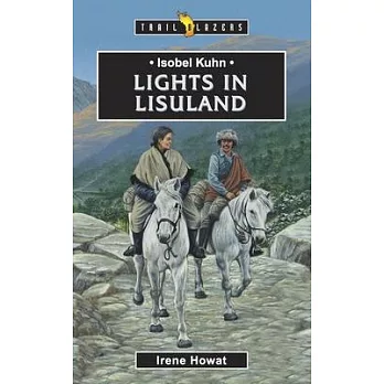 Isobel Kuhn: Lights in Lisu Land