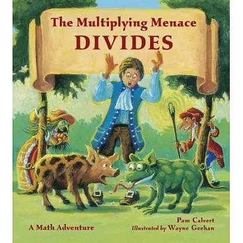 The Multiplying Menace Divides