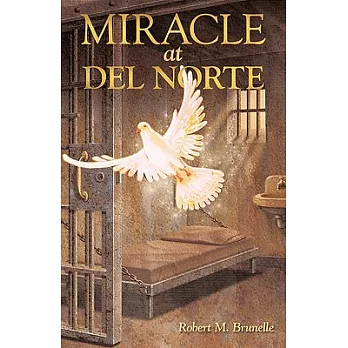 Miracle at Del Norte