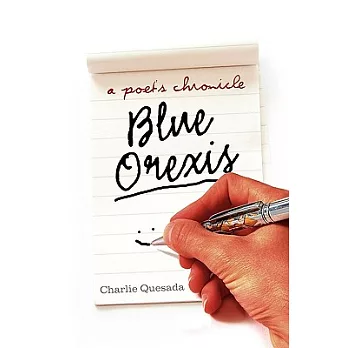 Blue Orexis: A Poet’s Chronicle