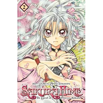 Sakura Hime: the Legend of Princess Sakura 1 : Shojo Beat Edition: Shojo Beat Edition