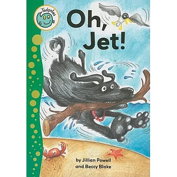 Oh, Jet!