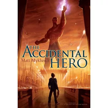 The accidental hero /