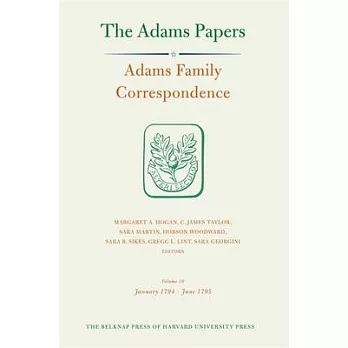 Adams Family Correspondence, Volume 10: January 1794 - June 1795
