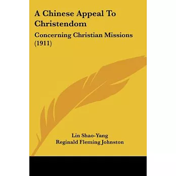 A Chinese Appeal to Christendom: Concerning Christian Missions