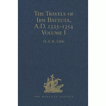 The Travels of Ibn Battuta, A.D. 1325-1354: Volume I