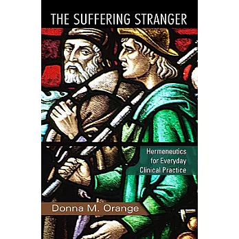 The Suffering Stranger: Hermeneutics for Everyday Clinical Practice