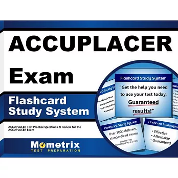 ACCUPLACER Exam Flashcard Study System: ACCUPLACER Test Practice Questions & Review for the ACCUPLACER Exam