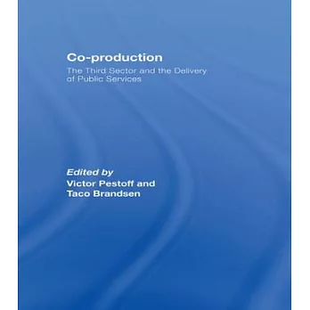 Co-Production: The Third Sector and the Delivery of Public Services