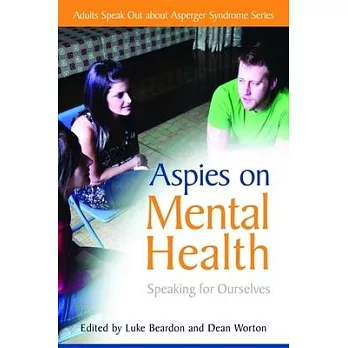 Aspies on Mental Health: Speaking for Ourselves