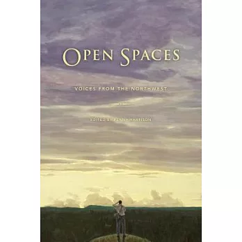Open Spaces: Voices from the Northwest