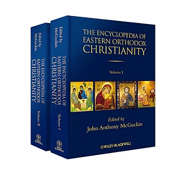 The Encyclopedia of Eastern Orthodox Christianity