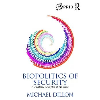 Biopolitics of Security: A Political Analytic of Finitude