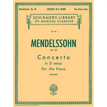Concertos for the Piano: Op. 40 in D Minor