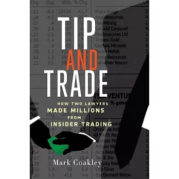 Tip and Trade: How Two Lawyers Made Millions from Insider Trading