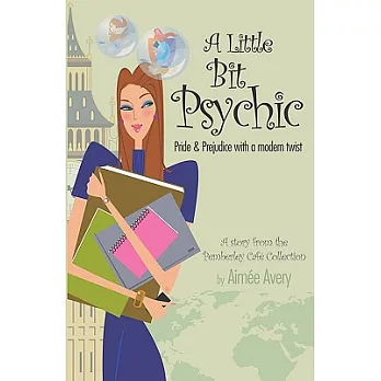 A Little Bit Psychic: Pride & Prejudice With a Modern Twist