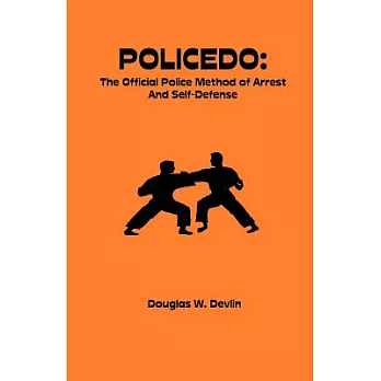 Policedo: The Official Police Method of Arrest and Self-Defense