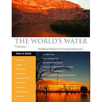The World’s Water, Volume 7: The Biennial Report on Freshwater Resources