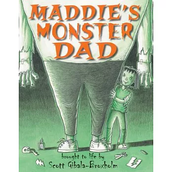 Maddie’s Monster Dad
