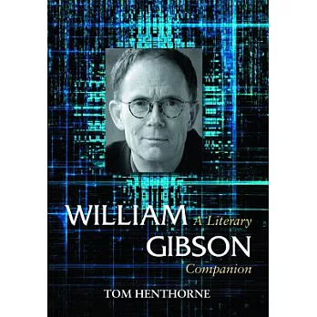 William Gibson: A Literary Companion