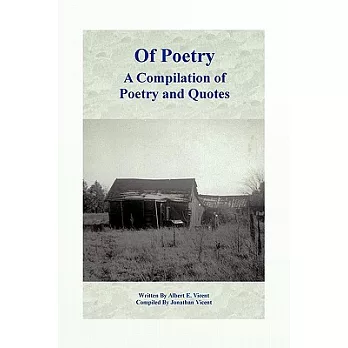 Of Poetry a Compilation of Poetry and Quotes