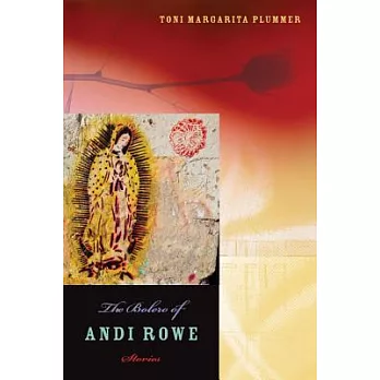 The Bolero of Andi Rowe: Stories