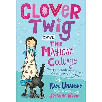 Clover Twig and The Magical Cottage