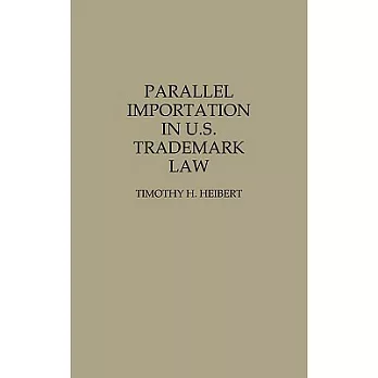 Parallel Importation in U.S. Trademark Law