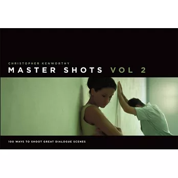 Master Shots Vol 2: Shooting Great Dialogue Scenes