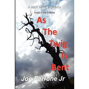 As The Twig Is Bent: Large Print