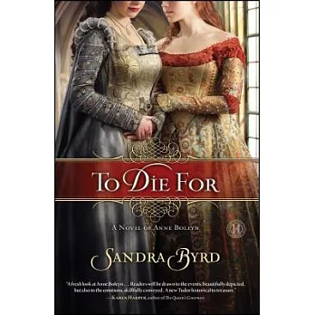 To Die for: A Novel of Anne Boleyn