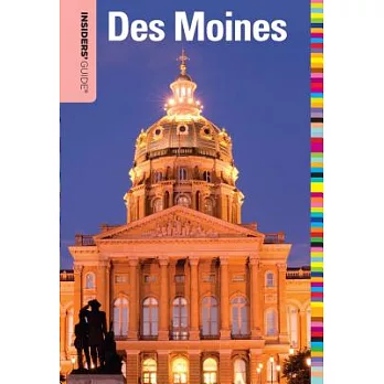 Insiders’ Guide to Des Moines