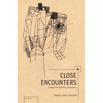 Close Encounters: Essays on Russian Literature