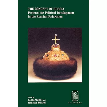 The Concept of Russia: Patterns for Political Development in the Russian Federation