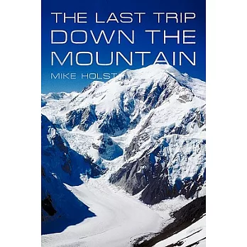 The Last Trip Down the Mountain