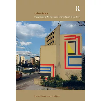 Urban Maps: Instruments of Narrative and Interpretation in the City