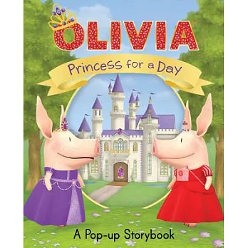 Olivia Princess for a Day: A Pop-up Storybook