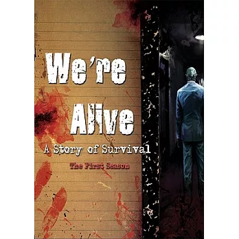 We’re Alive: A Story of Survival, The First Season