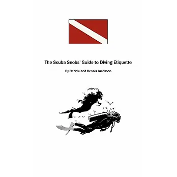 博客來-The Scuba Snobs’ Guide to Diving Ettiquette