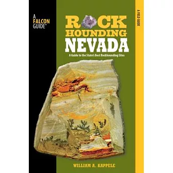 Rockhounding Nevada: A Guide to the State’s Best Rockhounding Sites