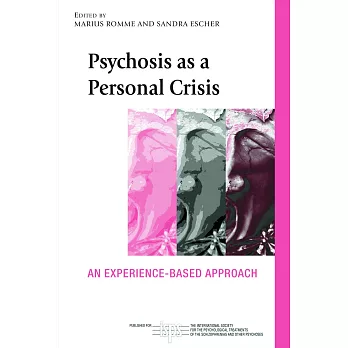 Psychosis as a Personal Crisis: An Experience-Based Approach