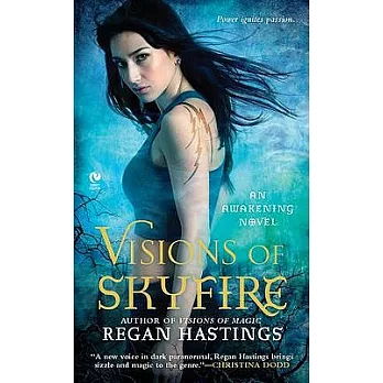 Visions of Skyfire: An Awakening Novel