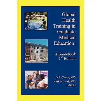Global Health Training in Graduate Medical Education: A Guidebook, 2nd Edition